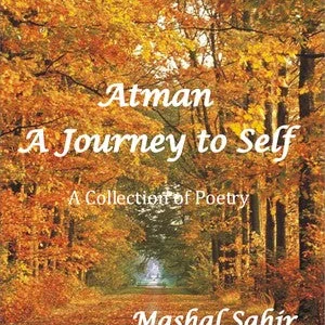 Atman - A Journey to Self (A Collection of Poetry)